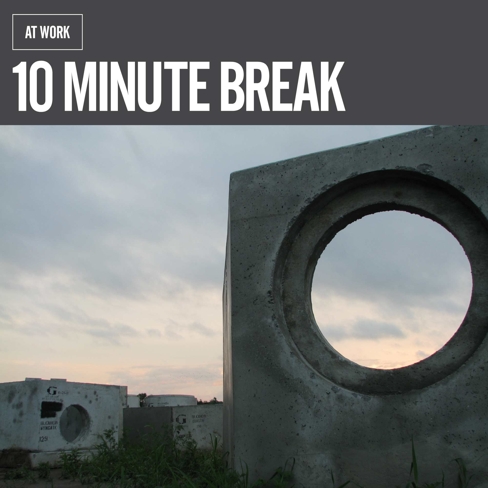 At Work - "10 Minute Break" - PATH6